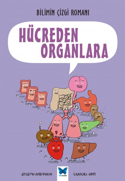 Bilimin Çizgi Romanı - Hücreden Organlara