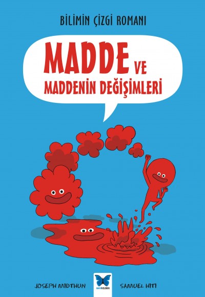 Bilimin Çizgi Romanı - Madde ve Maddenin Değişimleri Bilimin Çizgi Romanı - Madde ve Maddenin Değişimleri