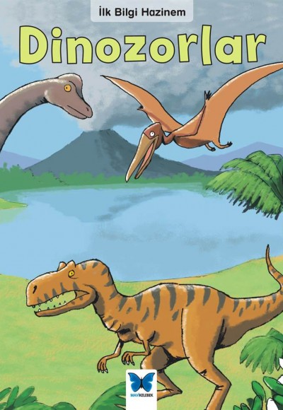 İlk Bilgi Hazinem - Dinozorlar