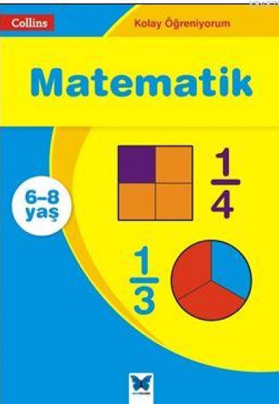 Kolay Öğreniyorum - Matematik (6-8 Yaş) Kolay Öğreniyorum - Matematik (6-8 Yaş)