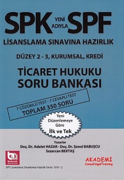 SPK-SPF Ticaret Hukuku Soru Bankası SPK-SPF Ticaret Hukuku Soru Bankası