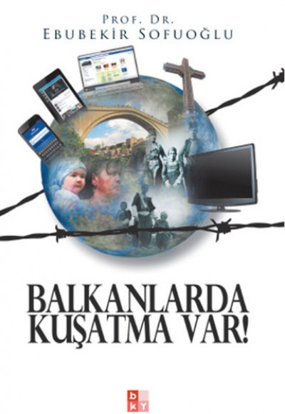 Balkanlarda Kuşatma Var Balkanlarda Kuşatma Var