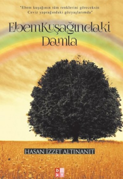 Ebem Kuşağındaki Damla Ebem Kuşağındaki Damla