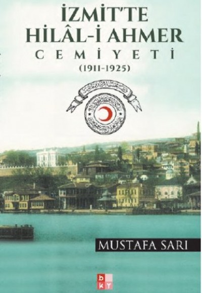 İzmit'te Hilal-i Ahmer Cemiyeti İzmit'te Hilal-i Ahmer Cemiyeti