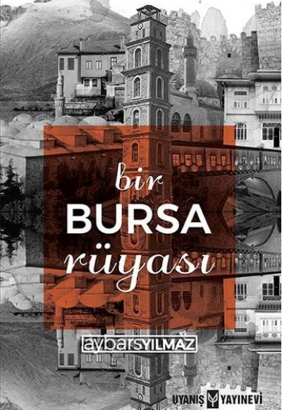 Bir Bursa Rüyası Bir Bursa Rüyası