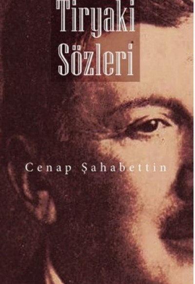 Tiryaki Sözleri Tiryaki Sözleri