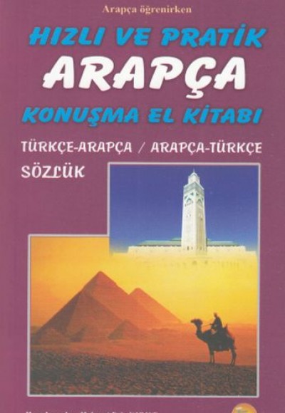 Hızlı ve Pratik Arapça Konuşma El Kitabı Hızlı ve Pratik Arapça Konuşma El Kitabı