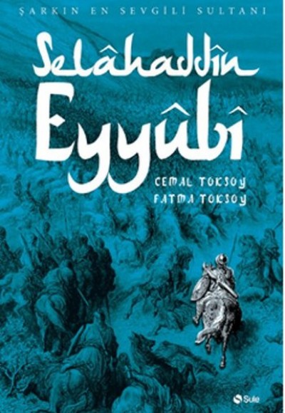Selahaddin Eyyubi Selahaddin Eyyubi