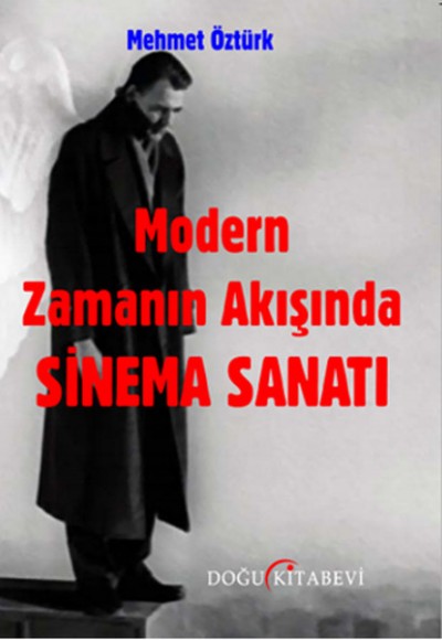 Modern Zamanın Akışında Sinema Sanatı Modern Zamanın Akışında Sinema Sanatı