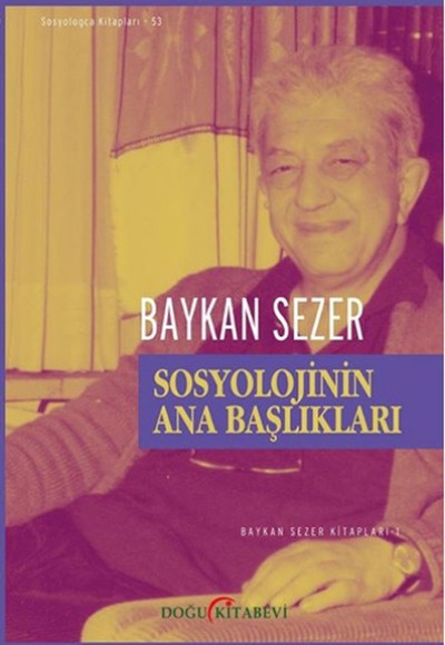Sosyolojinin Ana Başlıkları Sosyolojinin Ana Başlıkları