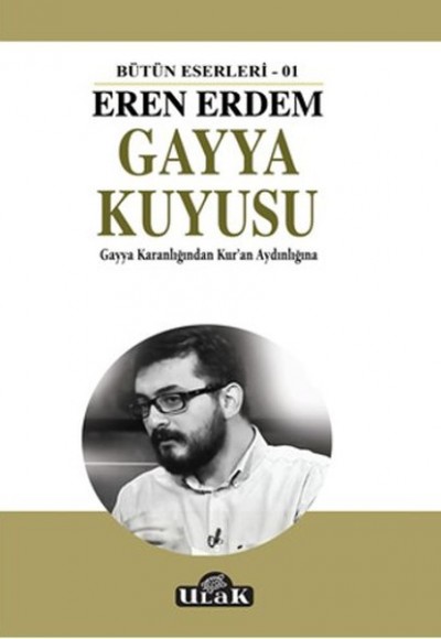 Gayya Kuyusu - Gayya Karanlığından Kur'an Aydınlığına Gayya Kuyusu - Gayya Karanlığından Kur'an Aydınlığına