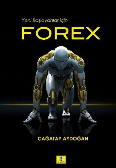 Forex - Yeni Başlayanlar İçin Forex - Yeni Başlayanlar İçin