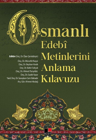 Osmanlı Edebi Metinlerini Anlama Kılavuzu Osmanlı Edebi Metinlerini Anlama Kılavuzu