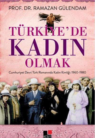 Türkiye'de Kadın Olmak Türkiye'de Kadın Olmak