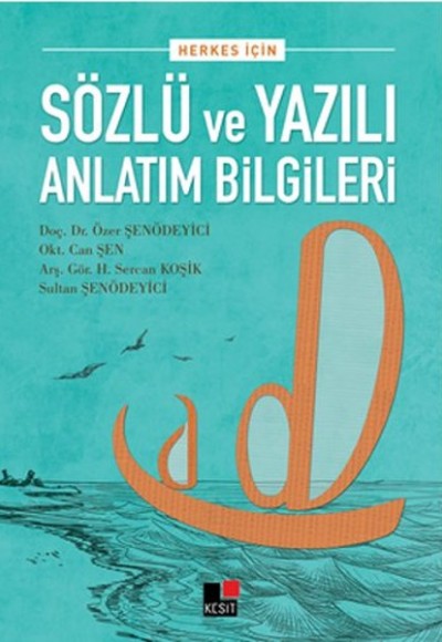 Herkes İçin Sözlü ve Yazılı Anlatım Bilgileri Herkes İçin Sözlü ve Yazılı Anlatım Bilgileri