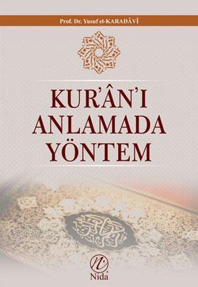 Kur'an'ı Anlamada Yöntem Kur'an'ı Anlamada Yöntem