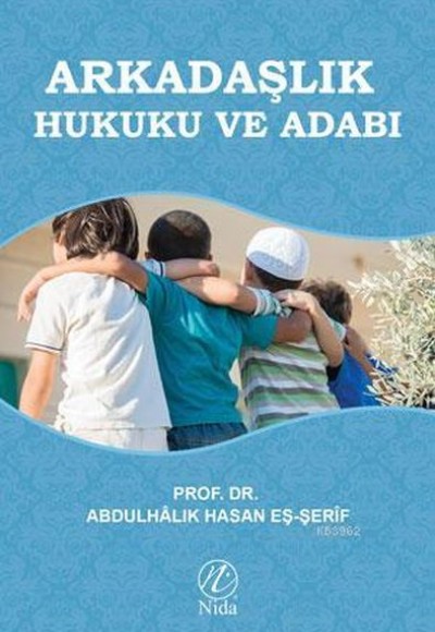 Arkadaşlık Hukuku ve Adabı Arkadaşlık Hukuku ve Adabı