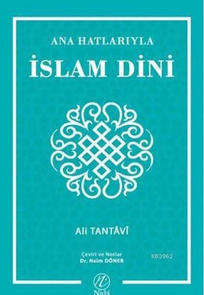 Ana Hatlarıyla İslam Dini Ana Hatlarıyla İslam Dini