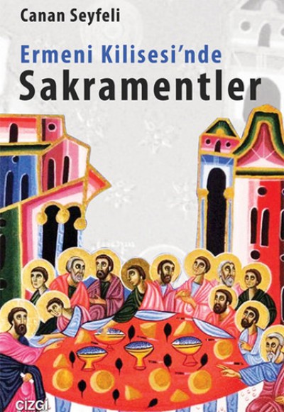 Ermeni Kilisesi'nde Sakramentler Ermeni Kilisesi'nde Sakramentler