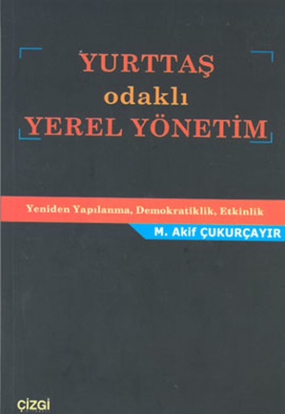 Yurttaş Odaklı Yerel Yönetim Yurttaş Odaklı Yerel Yönetim