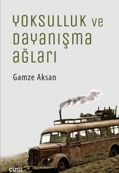 Yoksulluk ve Dayanışma Ağları Yoksulluk ve Dayanışma Ağları