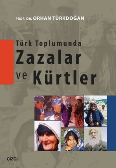 Türk Toplumunda Zazalar ve Kürtler Türk Toplumunda Zazalar ve Kürtler
