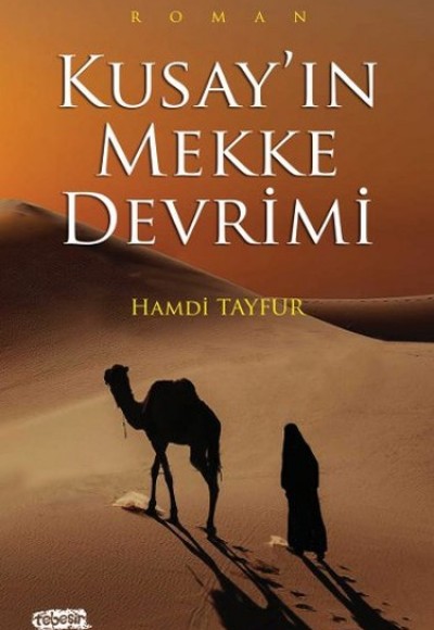 Kusay'ın Mekke Devrimi Kusay'ın Mekke Devrimi