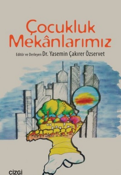 Çocukluk Mekânlarımız Çocukluk Mekânlarımız