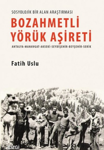 Bozahmetli Yörük Aşireti Antalya-Manavgat-Akseki-Seydişehir-Beyşehir-Serik Bozahmetli Yörük Aşireti Antalya-Manavgat-Akseki-Seydişehir-Beyşehir-Serik