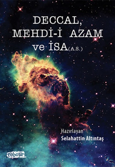 Deccal Mehdi-i Azam ve İsa (A.S.) Deccal Mehdi-i Azam ve İsa (A.S.)