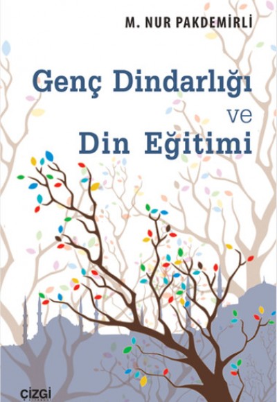Genç Dindarlığı ve Din Eğitimi Genç Dindarlığı ve Din Eğitimi