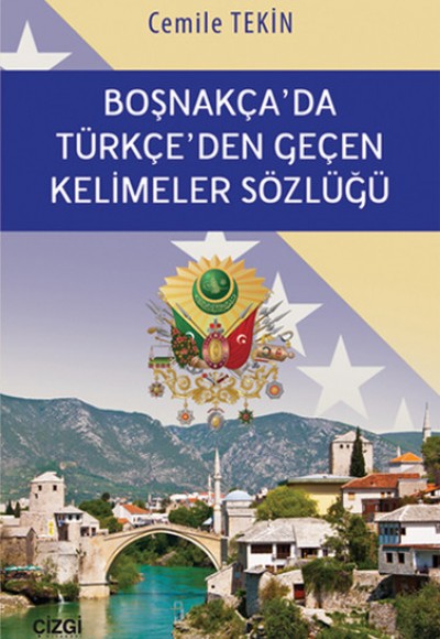 Boşnakça'da Türkçe'den Geçen Kelimeler Sözlüğü Boşnakça'da Türkçe'den Geçen Kelimeler Sözlüğü