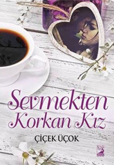 Sevmekten Korkan Kız Sevmekten Korkan Kız