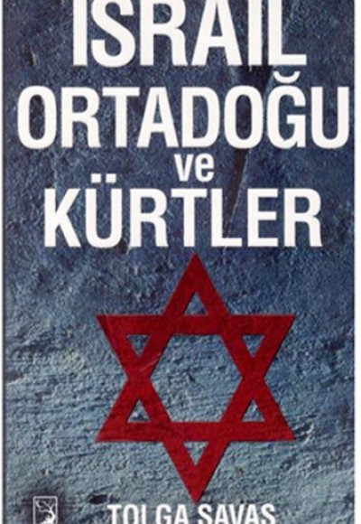 İsrail Ortadoğu ve Kürtler İsrail Ortadoğu ve Kürtler