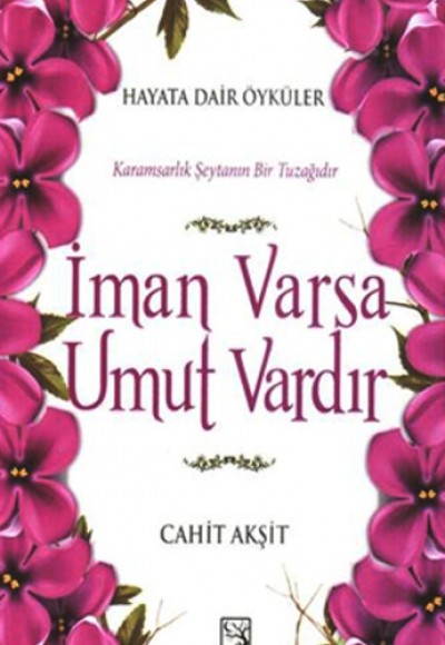 İman Varsa Umut Vardır İman Varsa Umut Vardır