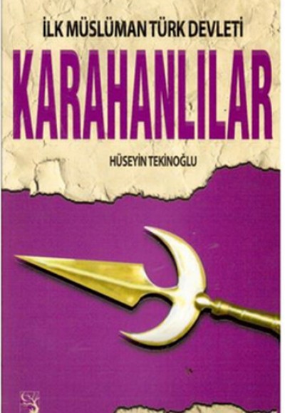 İlk Müslüman Türk Devleti Karahanlılar İlk Müslüman Türk Devleti Karahanlılar