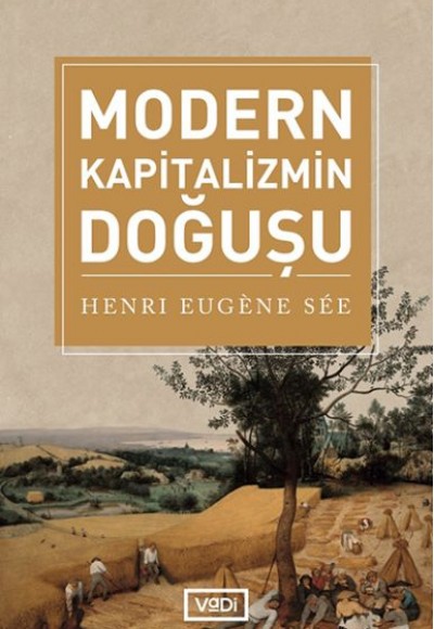 Modern Kapitalizmin Doğuşu Modern Kapitalizmin Doğuşu