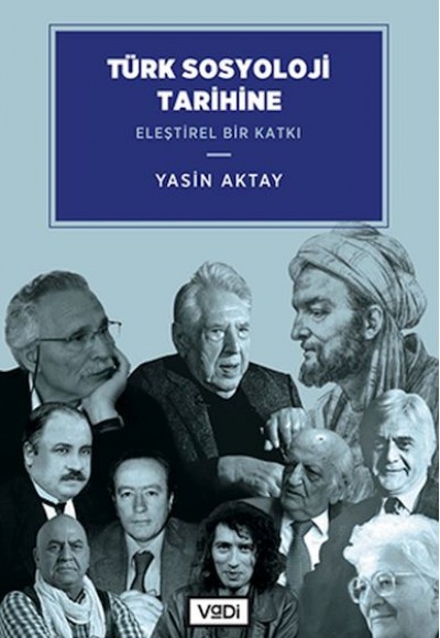 Türk Sosyoloji Tarihine Eleştirel Bir Katkı Türk Sosyoloji Tarihine Eleştirel Bir Katkı