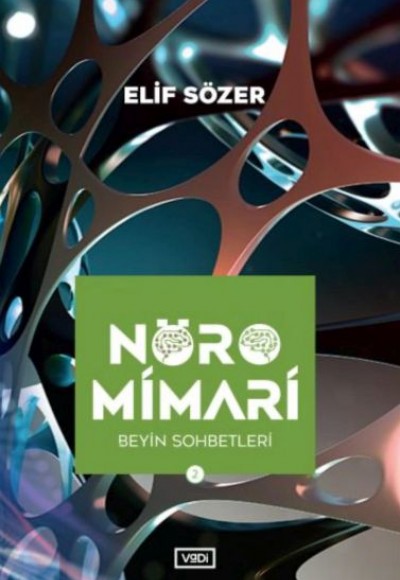Nöromimari 2 – Beyin Sohbetleri Nöromimari 2 – Beyin Sohbetleri