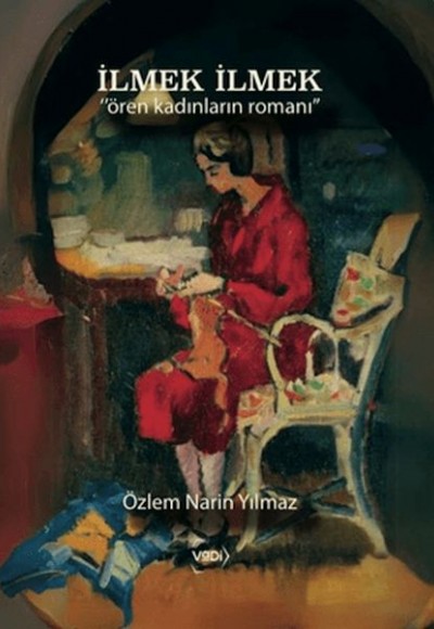 İlmek İlmek İlmek İlmek