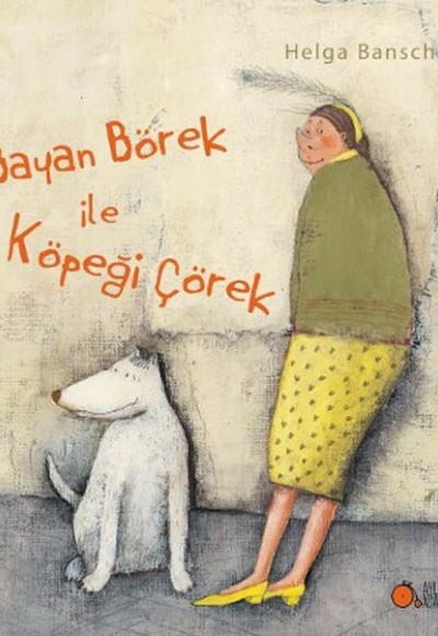 Bayan Börek ile Köpeği Çörek Bayan Börek ile Köpeği Çörek
