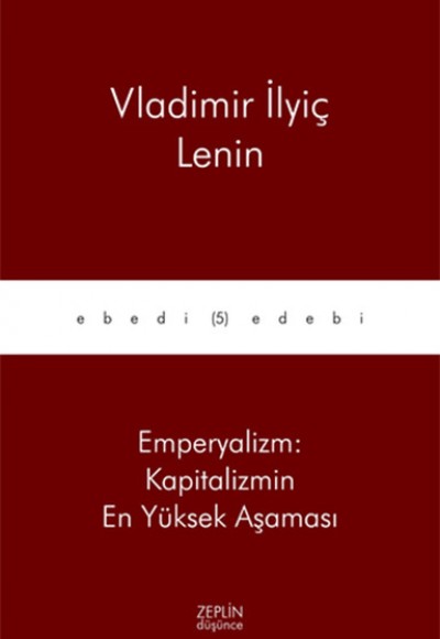 Emperyalizm - Kapitalizmin En Yüksek Aşaması Emperyalizm - Kapitalizmin En Yüksek Aşaması