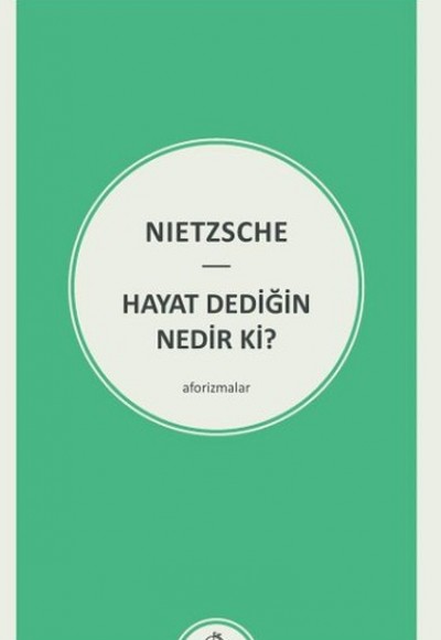 Hayat Dediğin Nedir ki? Hayat Dediğin Nedir ki?