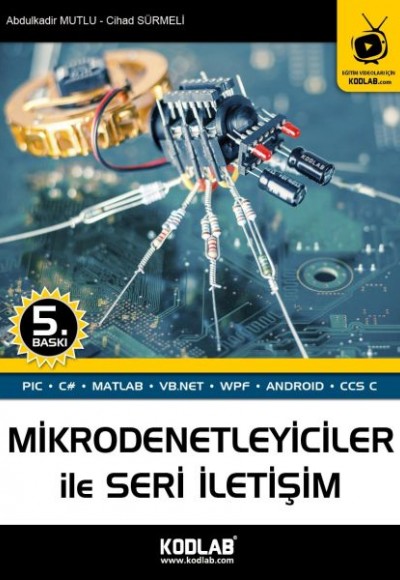 Mikrodenetleyiciler Ile Seri ıletişim Oku, İzle, Dinle, Öğren! Mikrodenetleyiciler Ile Seri ıletişim Oku, İzle, Dinle, Öğren!