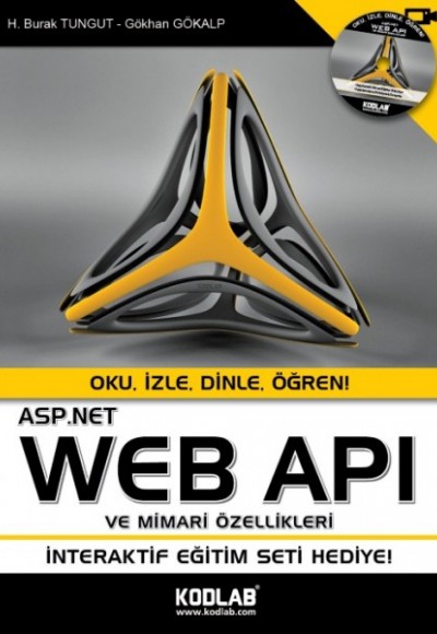 ASP.NET Wep Apı ve Mimari Özellikleri (DVD'li) Oku, İzle, Dinle, Öğren ASP.NET Wep Apı ve Mimari Özellikleri (DVD'li) Oku, İzle, Dinle, Öğren