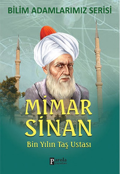 Mimar Sinan Bin Yılın Taş Ustası Mimar Sinan Bin Yılın Taş Ustası