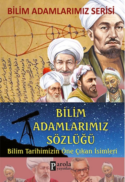 Bilim Adamlarımız Sözlüğü Bilim Tarihimizin Öne Çıkan İsimleri Bilim Adamlarımız Sözlüğü Bilim Tarihimizin Öne Çıkan İsimleri