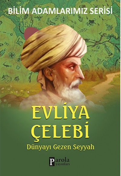 Evliya Çelebi / Dünyayı Gezen Seyyah