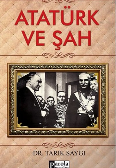 Atatürk ve Şah Atatürk ve Şah