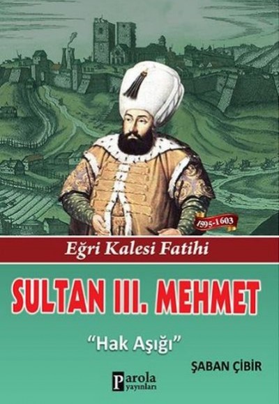Sultan III. Mehmet Sultan III. Mehmet